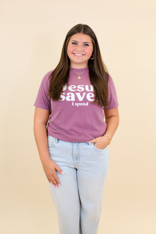 Jesus saves I spend graphic tee