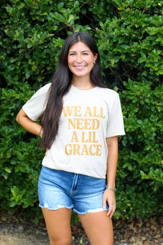 Need A Lil Grace Tee