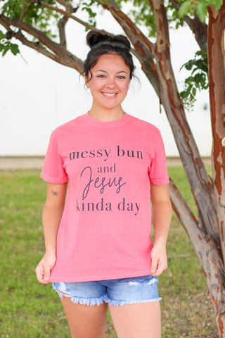 Messy Bun and Jesus Tee