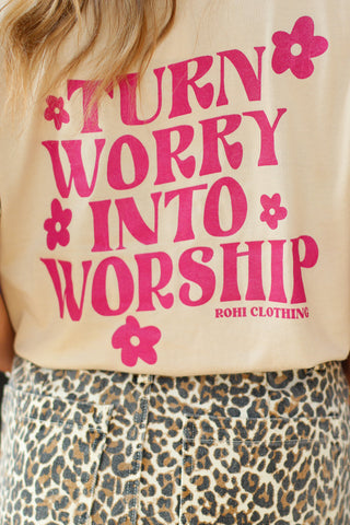 Worry into Worship Tee