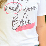 Girl, Read Your Bible Tee