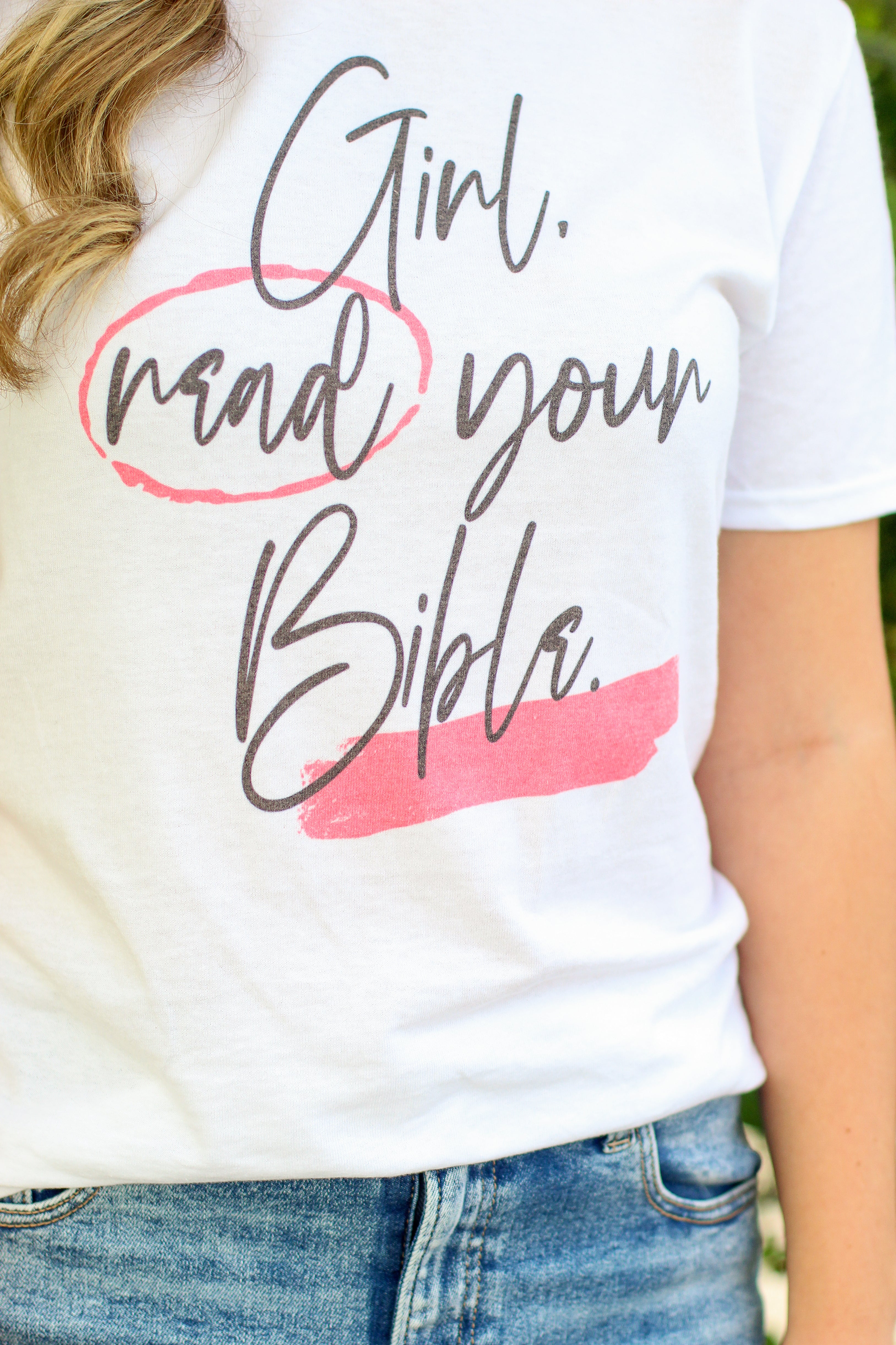 Girl, Read Your Bible Tee