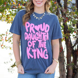 Proud Daughter of the King Tee