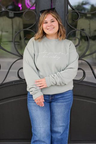 even when you can't see it he's working sweatshirt