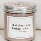 Collection #053 Sweet Grace Candle- 1 Corinthians 16:14