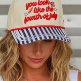 You Look Like the 4th Of July Trucker Hat