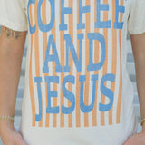 Coffee and Jesus Tee