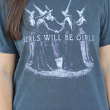 Girls Will be Girls Tee