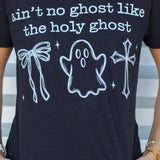 No Ghost Like the Holy Ghost Tee