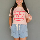 Good Day for Game Day Crop Tee