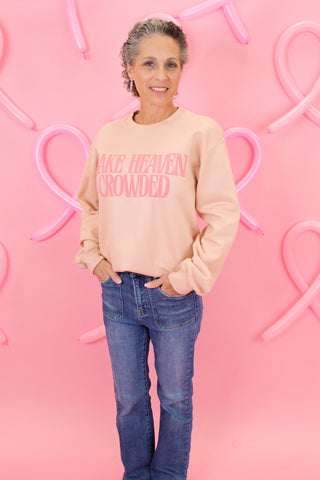 make heaven crowded sweatshirt