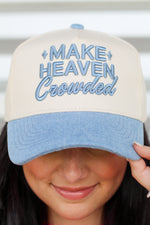 Make Heaven Crowded Trucker Hat