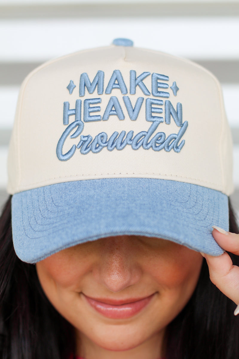 Make Heaven Crowded Trucker Hat