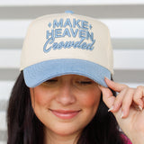 Make Heaven Crowded Trucker Hat