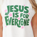 Jesus is for Everyone Tank