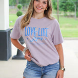 Love Like Jesus in Everything We Do Tee