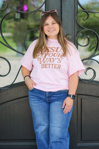 Jesus your way's better graphic tee