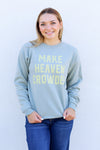 Make Heaven Crowded Sweatshirt