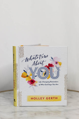 What’s True About You Devotional