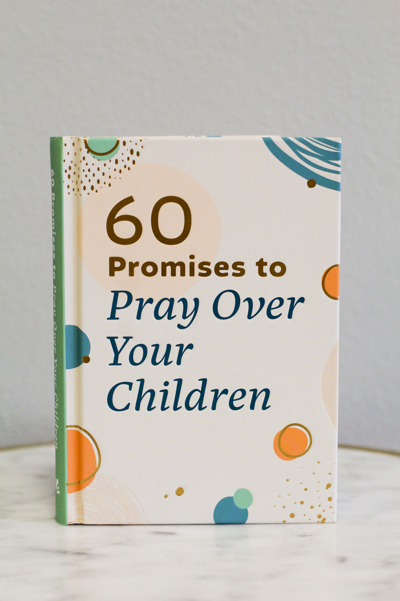 60 Promises to Pray Over Children Devotional