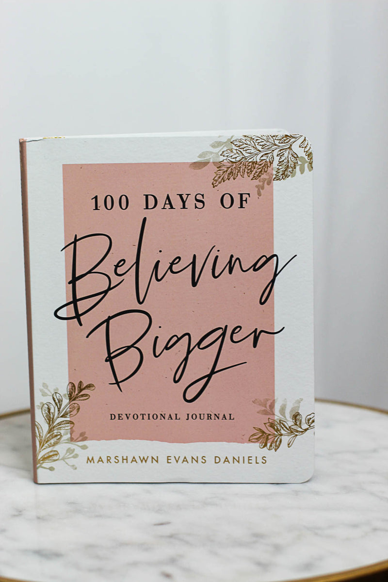 100 Days Of Believing Bigger Devotional